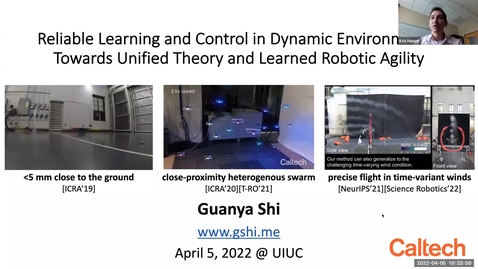 Thumbnail for entry Special Seminar: Guanya Shi, &quot;Reliable Learning and Control in Dynamic Environments: Towards Unified Theory and Learned Robotic Agility&quot;
