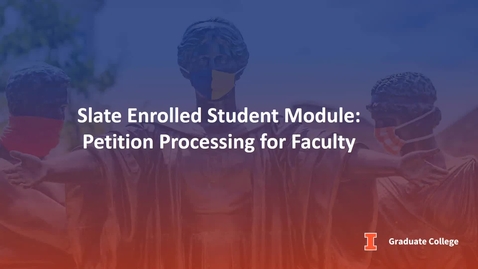 Thumbnail for entry Slate Enrolled Student Module: Petition Processing for Faculty