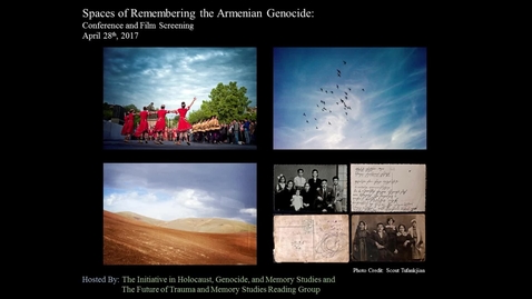 Thumbnail for entry Spaces of Remembering the Armenian Genocide Conference April 28