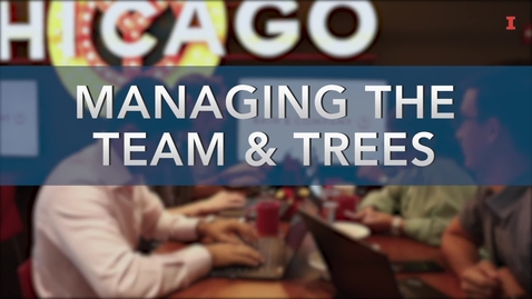 Thumbnail for entry Managing the Team and Trees