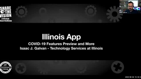 Thumbnail for entry 4C - Illinois Mobile App COVID-19 Features Preview - Isaac Galvan, Spring 2020 IT Pro Forum