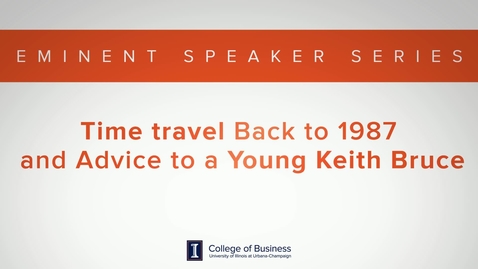 Thumbnail for entry Keith Bruce Eminent Speaker Series: Advice to a young Keith Bruce