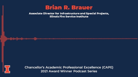 Thumbnail for entry Brian Brauer - Chancellor's Academic Professional Excellence (CAPE) Award: 2021 Winner