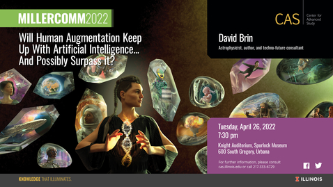 Thumbnail for entry David Brin, Will Human Augmentation Keep up with AI?, CAS/MillerComm2022