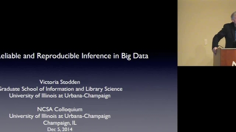 Thumbnail for entry Toward Reliable and Reproducible Inference in Big Data -- Victoria Stodden