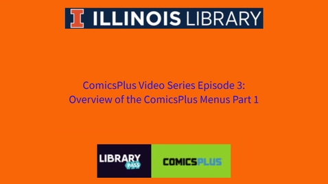 Thumbnail for entry ComicsPlus Video #3:  The Home Page Menu Options Part 1 (of 2)