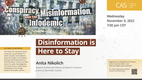 Thumbnail for entry Anita Nikolich, Disinformation is Here to Stay, November 10, 2022 1