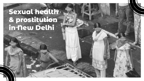 Thumbnail for entry Sexual health and prostitution in New Delhi