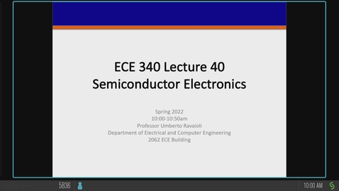 Thumbnail for entry ECE 340 A Spring 2022 Lecture 40