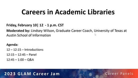Thumbnail for entry GLAM Panel Discussion: Careers in Academic Libraries