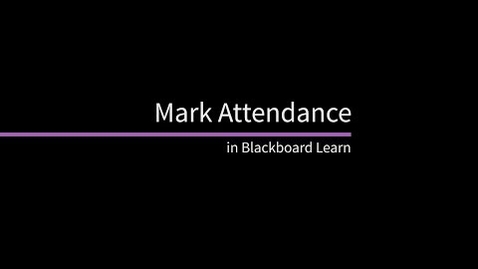 Thumbnail for entry Mark Attendance in Blackboard Learn
