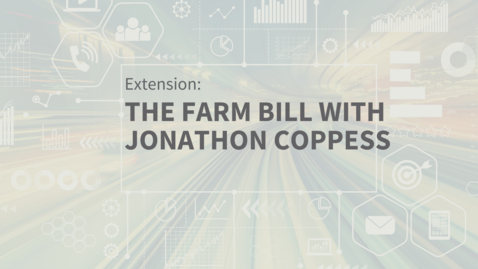 Thumbnail for entry EXT Comms: The Farm Bill