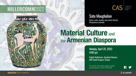 Thumbnail for entry Sato Moughalian, Material Culture and the Armenian Diaspora, MillerComm2022