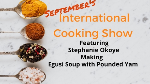 Thumbnail for entry International Cooking Show - September 30th, 2022