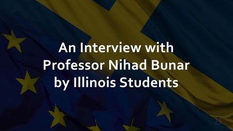 Thumbnail for entry Interview with Professor Nihad Bunar by students of European Union Center
