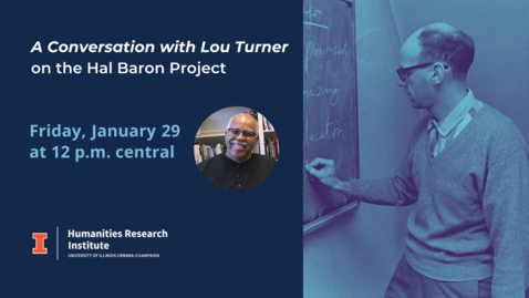 Thumbnail for entry A Conversation with Lou Turner on the Hal Baron Project