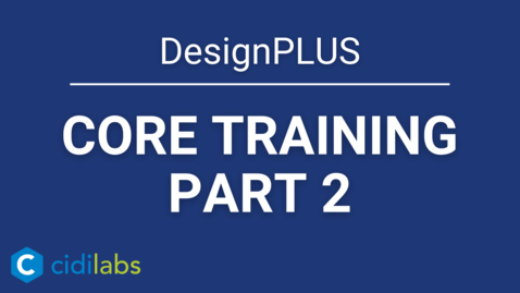 Thumbnail for entry DesignPLUS Core Training Part 2