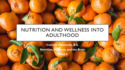Thumbnail for entry Nutrition &amp; Wellness into Adulthood