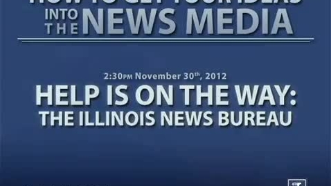 Thumbnail for entry Help is on the Way: The Illinois News Bureau