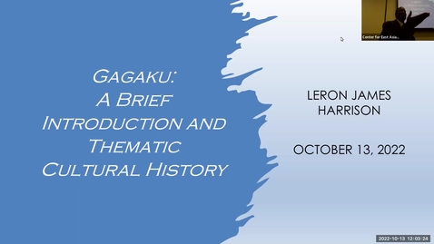 Thumbnail for entry CEAPS/EALC Speaker: “Gagaku: A Brief Introduction and Thematic Cultural History”Dr. LeRon Harrison (Independent Scholar/Musician)