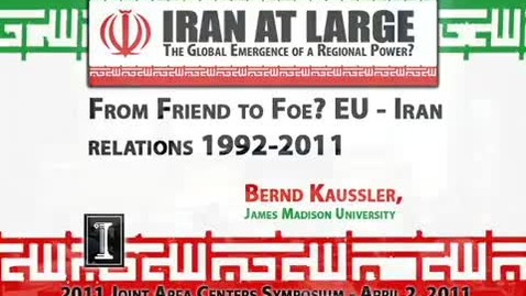 Thumbnail for entry From Friend to Foe? EU - Iran relations 1992-2011