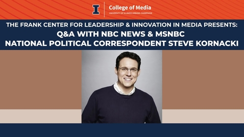Thumbnail for entry Q&amp;A with NBC News &amp; MSNBC National Political Correspondent Steve Kornacki