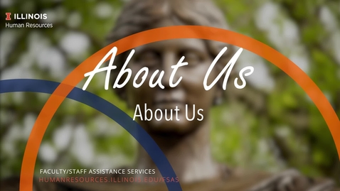 Thumbnail for entry About Us: Faculty/Staff Assistance Services