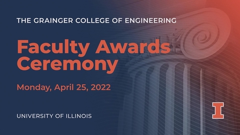 Thumbnail for entry Engineering Faculty Awards Ceremony, April 25, 2022