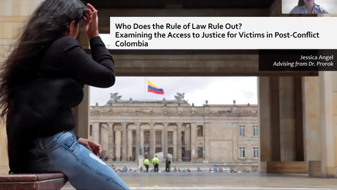 Thumbnail for entry Who Does the Rule of Law Rule Out? Examining the Access to Justice for Victims in Post-Conflict Colombia