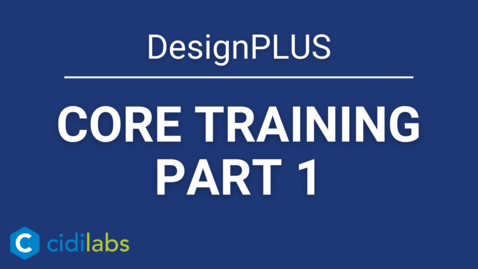 Thumbnail for entry DesignPLUS Core Training Part 1