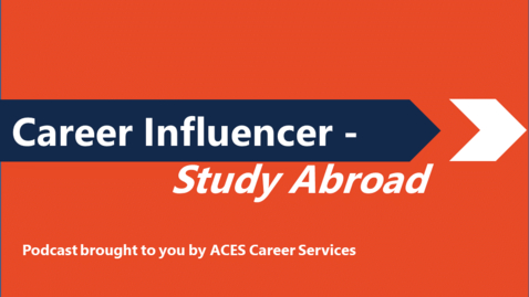 Thumbnail for entry Career Influencer - Study Abroad