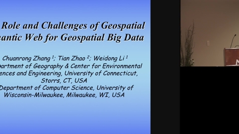 Thumbnail for entry The Role and Challenges of Geospatial Semantic Web for Geospatial Big Data.mp4