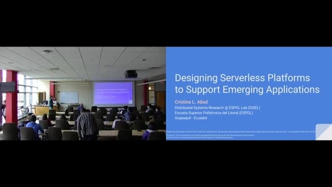 Thumbnail for entry COLLOQUIUM: Cristina L. Abad, &quot;Designing Serverless Platforms to Support Emerging Applications&quot;