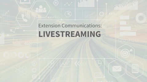 Thumbnail for entry EXT Comms: Livestreaming Best Practices