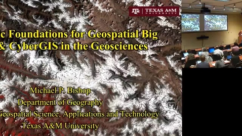 Thumbnail for entry Scientific Foundations for Geospatial Big Data and CyberGIS in the Geosciences.mp4