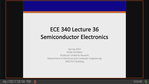 Thumbnail for entry ECE 340 A Spring 2022 Lecture 36