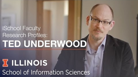 Thumbnail for entry iSchool Faculty Research Profiles: Professor Ted Underwood