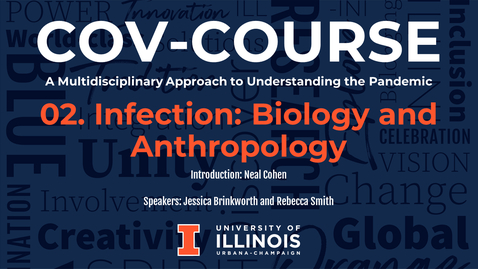 Thumbnail for entry 02. Infection: Biology and Anthropology, COV-Course: A Multidisciplinary Approach to Understanding the Pandemic