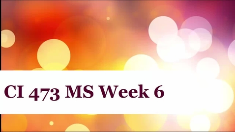 Thumbnail for entry CI 473 MS Week 6
