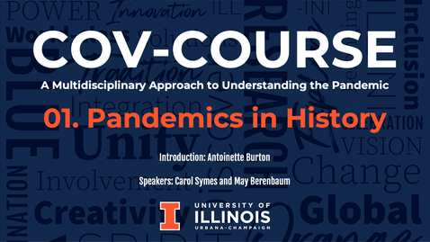 Thumbnail for entry 01. Pandemics in History, COV-Course: A Multidisciplinary Approach to Understanding the Pandemic