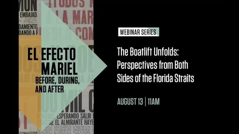 Thumbnail for entry The Boatlift Unfolds: Perspectives from Both Sides of the Florida Straits