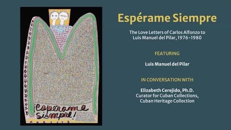 Thumbnail for Espérame Siempre: The Love Letters of Carlos Alfonzo to Luis Manuel del Pilar, 1976-1980