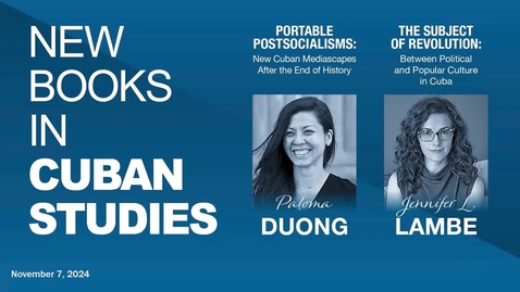 Thumbnail for New Books in Cuban Studies: Featuring Paloma Duong and Jennifer L. Lambe