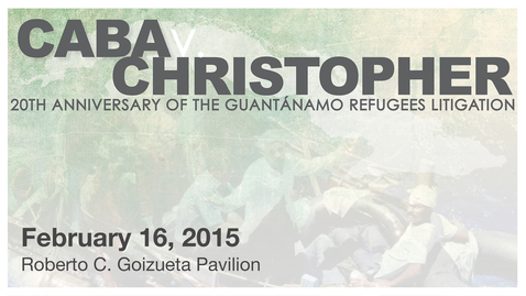 Thumbnail for entry CABA v. Christopher: 20th Anniversary of the Cuban Rafters in Guantanamo
