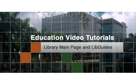Thumbnail for entry Education 2 - Library Main Page and LibGuides