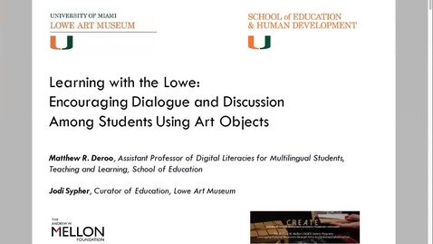 Thumbnail for entry Learning with the Lowe: Encouraging Dialogue and Discussion Among Students Using Art Objects (2020 Faculty Showcase)