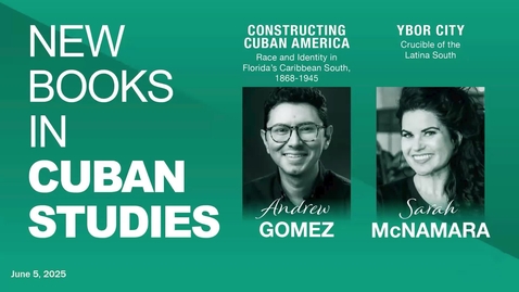 Thumbnail for New Books in Cuban Studies: Featuring Andrew Gomez and Sarah McNamara