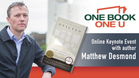 Thumbnail for entry Keynote Event with Author Matthew Desmond (One Book, One U)