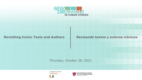Thumbnail for entry Revisiting Iconic Texts and Authors (New Directions in Cuban Studies 2021)