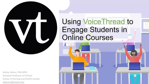 Thumbnail for entry Using VoiceThread to Engage Students in Online Courses (2020 Faculty Showcase)